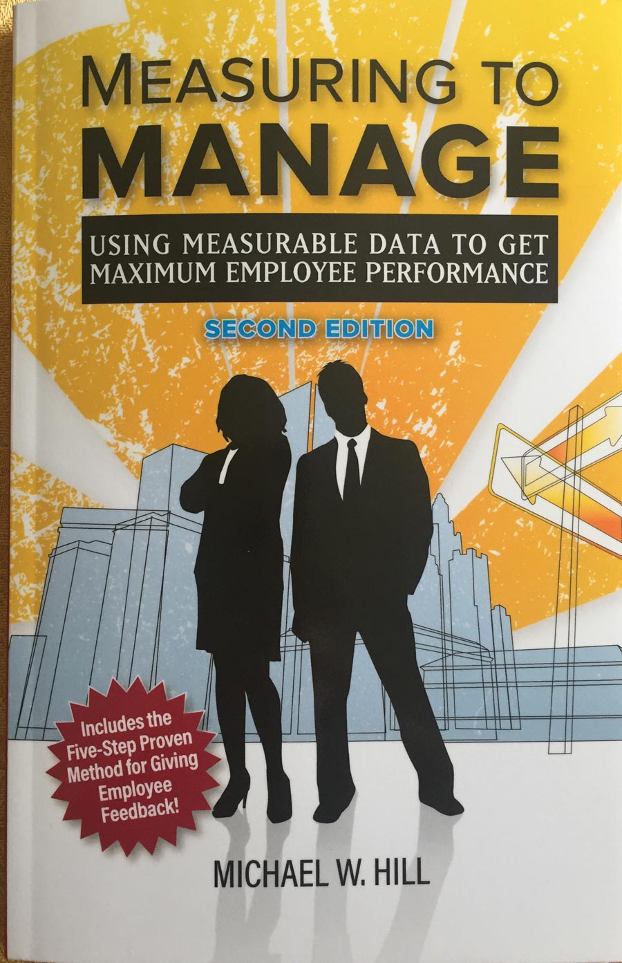 Measuring to Manage: Using Measurable Data to Get Maximum Employee Performance cover