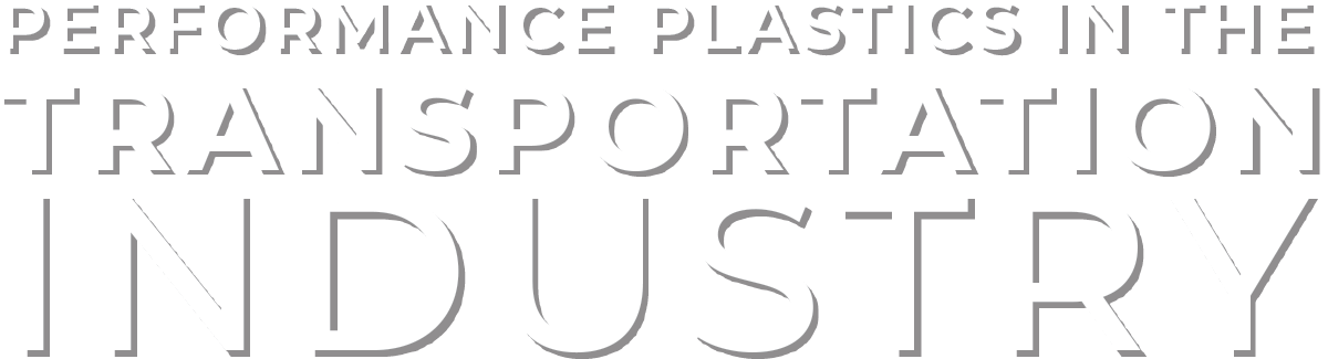 Performance Plastics in the Transportation Industry