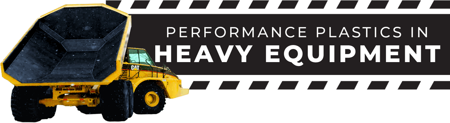 Performance Plastics in Heavy Equipment typography with a big CAT earth hauler to the left