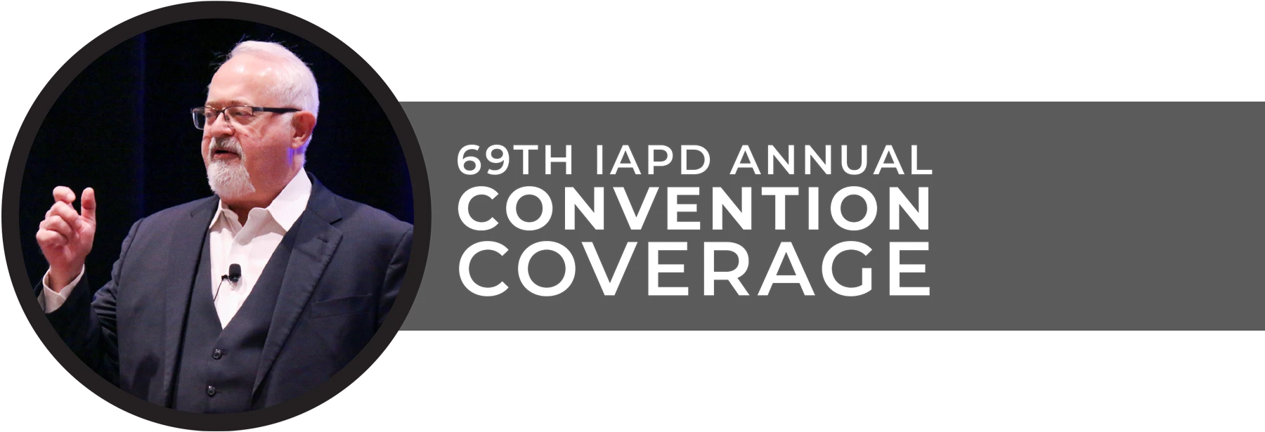 69th IAPD Annual Convention Coverage imagery and typography